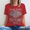 We The People 17762026 Tshirt 250 Years Of Freedom Vintage Usa Flag Graphic Tee Patriotic 4th Of July Casual Unisex Shirt