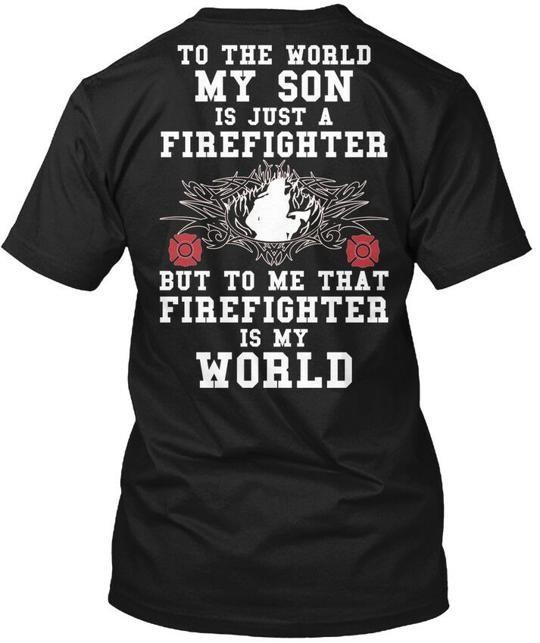 

My Son Is World Firefighter T-Shirt Made in the USA Size S to 5XL L