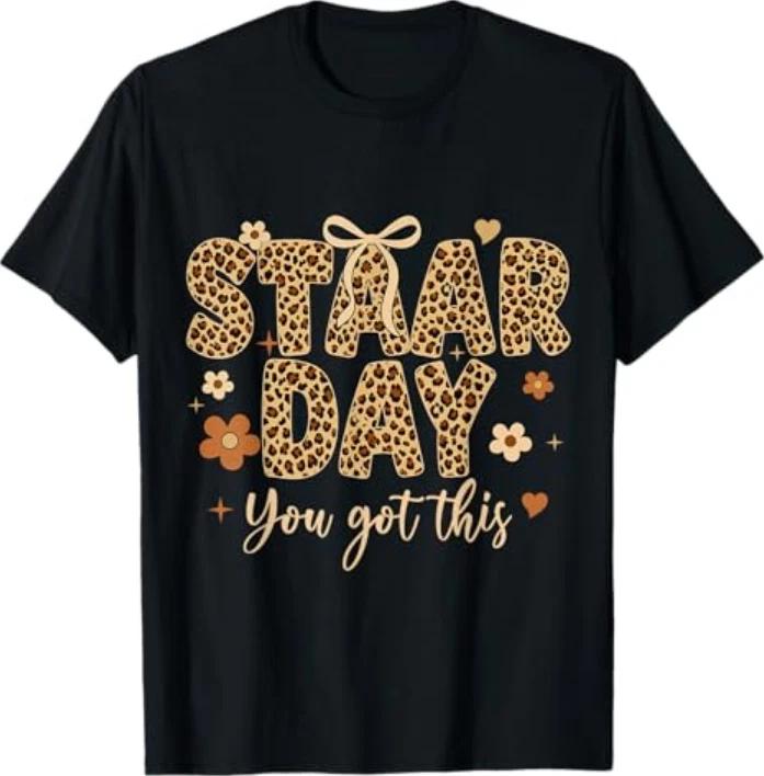 Staar Day You Got This Teacher Student Testing Bow Leopard Tshirt S