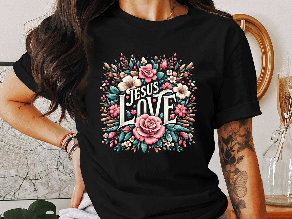 Jesus Love Floral T-Shirts, Christian Religious God Bible Verse Faith Tee, Religious Christianity Tee, Jesus T-Shirts, God T-Shirts