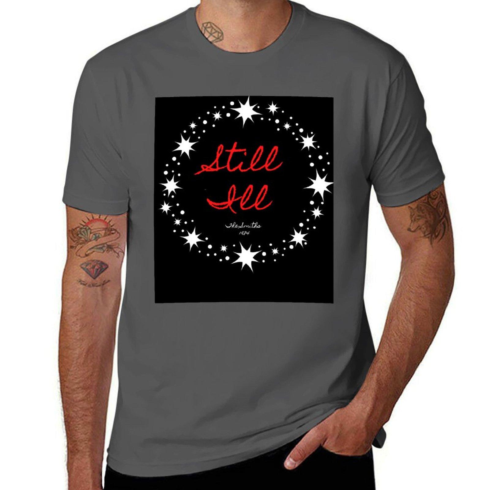 

Still Ill ~ The Smiths ~ Lyrical Art ~ Stars T-Shirt man t shirt designer funny t shirts man anime t shirts for man T-Shirt 4XL