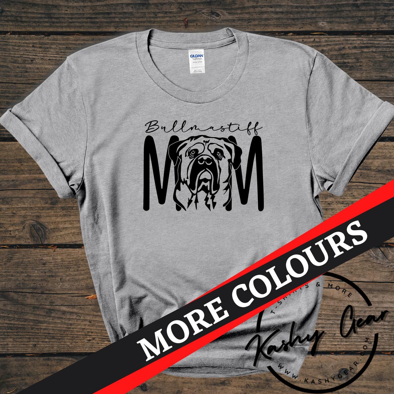 Bullmastiff Mom Shirt | Bull Mastiff Dog Tshirt | Dog Mom Parent Lover | Christmas Gift For Dog Lovers M