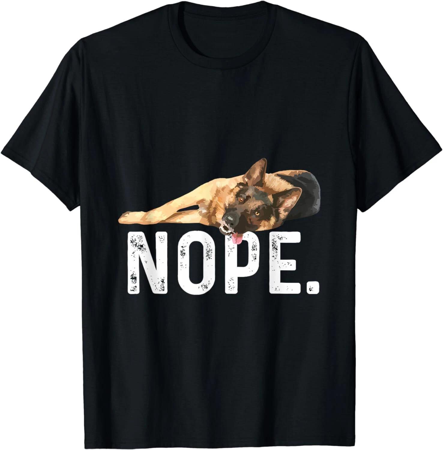 Nope Lazy German Shepherd Dog Lover Gift Unisex T-Shirt S