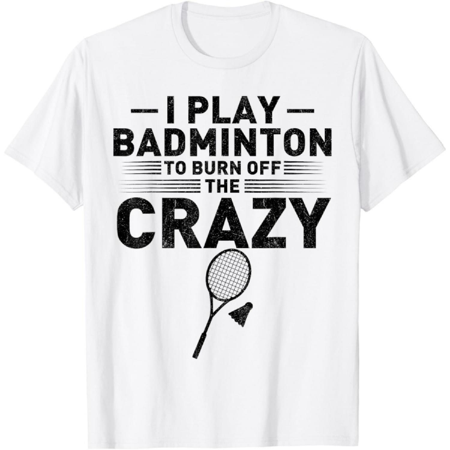 Funny Saying for Badminton Players Women Men T-Shirt XXXXXL белый