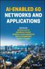 The AI-Enabled 6G Networks and Applications Book