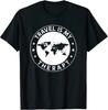 Travel Is My Therapy Travel Vacation Gift Travel Lovers T-Shirt S-3XL For Men 100% Cotton Short Sleeve Tees
