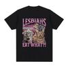 Esbians Eat What Funny Cat Lovers Meme Humor T Shirt Men's Women Fashion T-shirt Casual Short Sleeve T-shirts