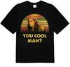 חולצת Dazed and Confused, חולצת טריקו וינטג' Ron Slater You Cool Man, חולצת טריקו יוניסקס עם ציטוט מסרט שחור