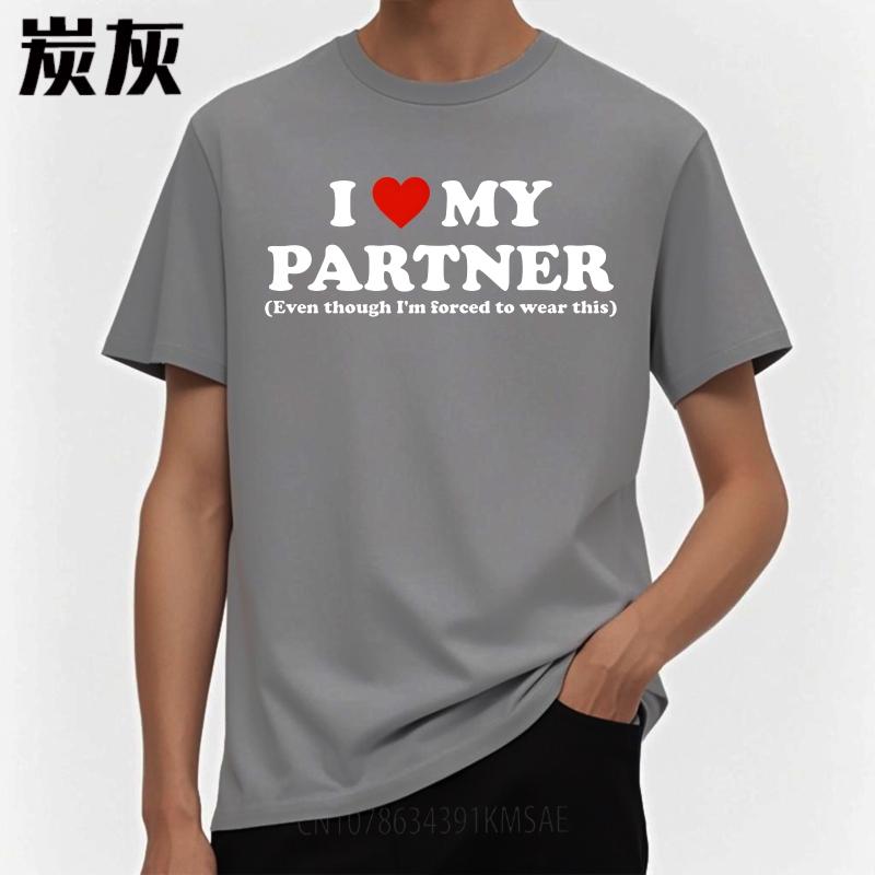 Plus Size Summer Teenagers Tshirt I Love My Partner Even Though Im Forced To Wear This Short Sleeve Workout Round Neck Tops
