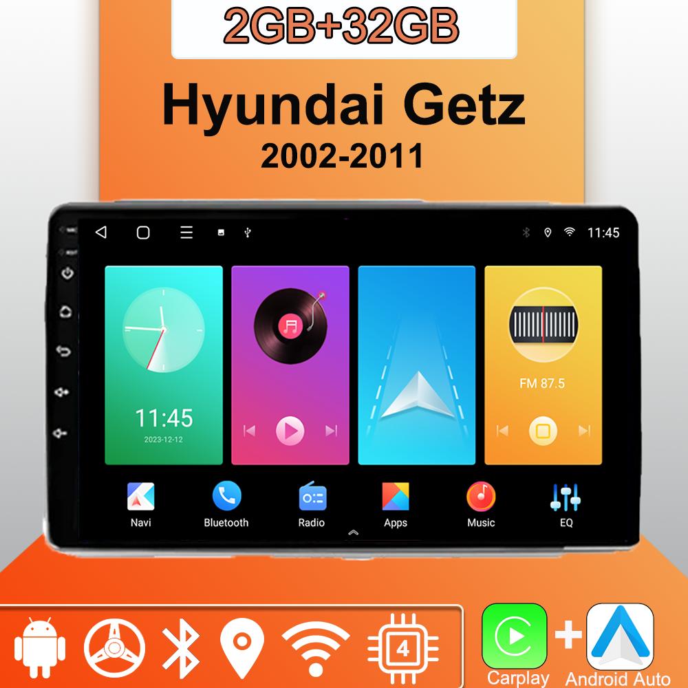 Android Carplay Autoradio für Hyundai Getz 2002-2011 Multimedia-Player Head Unit Stereo GPS-Navigation BT WIFI 2 + 32 GB
