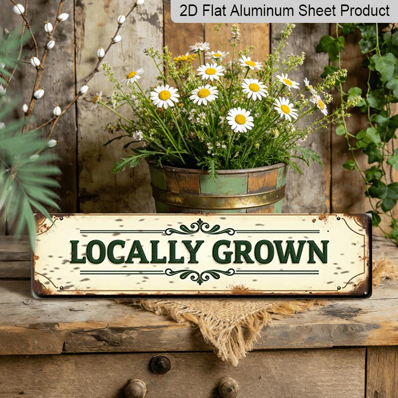 2D Flat 15.7×3.94inch Rustic Locally Grown Metal Sign, Aluminum Decorative Sign, Vintage Farmhouse Wall Art & Table Top Decor, Vintage Locally 40cm x 10cm