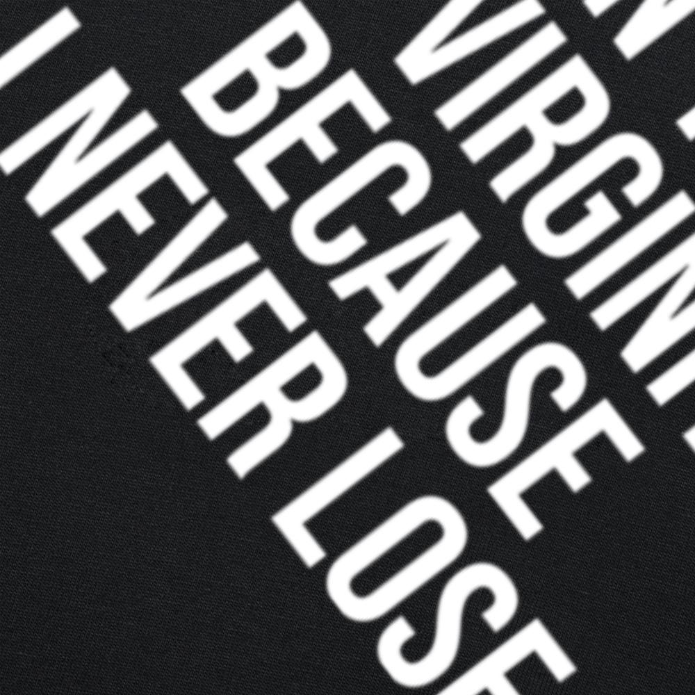 I HAVEN'T LOST MY VIRGINITY BECAUSE I NEVER LOSE Virginity Humor T-shirt Meme Unisex Offensive TShirt Satire Shirt Tee
