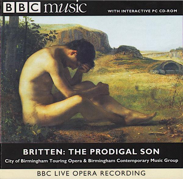 

CD CITY OF BIRMINGHAM TOURING OPERA Britten The Prodigal Son BBCMM74 BBC MUSIC MAGAZ 1998 UK Classical Used