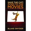 Save the Cat Goes To the Movies The Screenwriter's Guide To Paperback UKN285