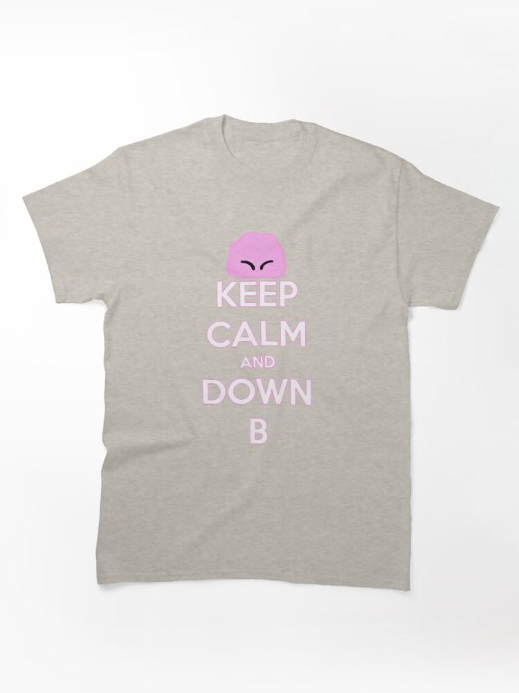 Kirby Keep Calm and Down B Classic T-Shirt