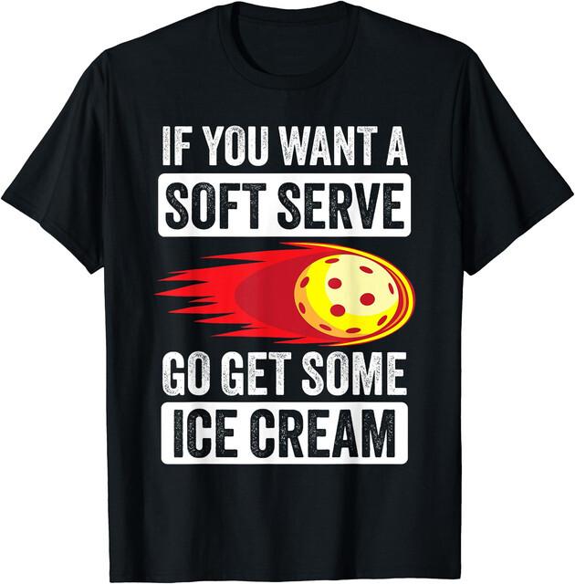 2025/Picklebal wbr/ l Soft Serve Ice Cream Funny Pickleball Unisex T-Shirt Unisex T-Shirt XXXXL