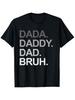 Dada Daddy Dad Bruh Funny Sarcastic Gift T-shirt