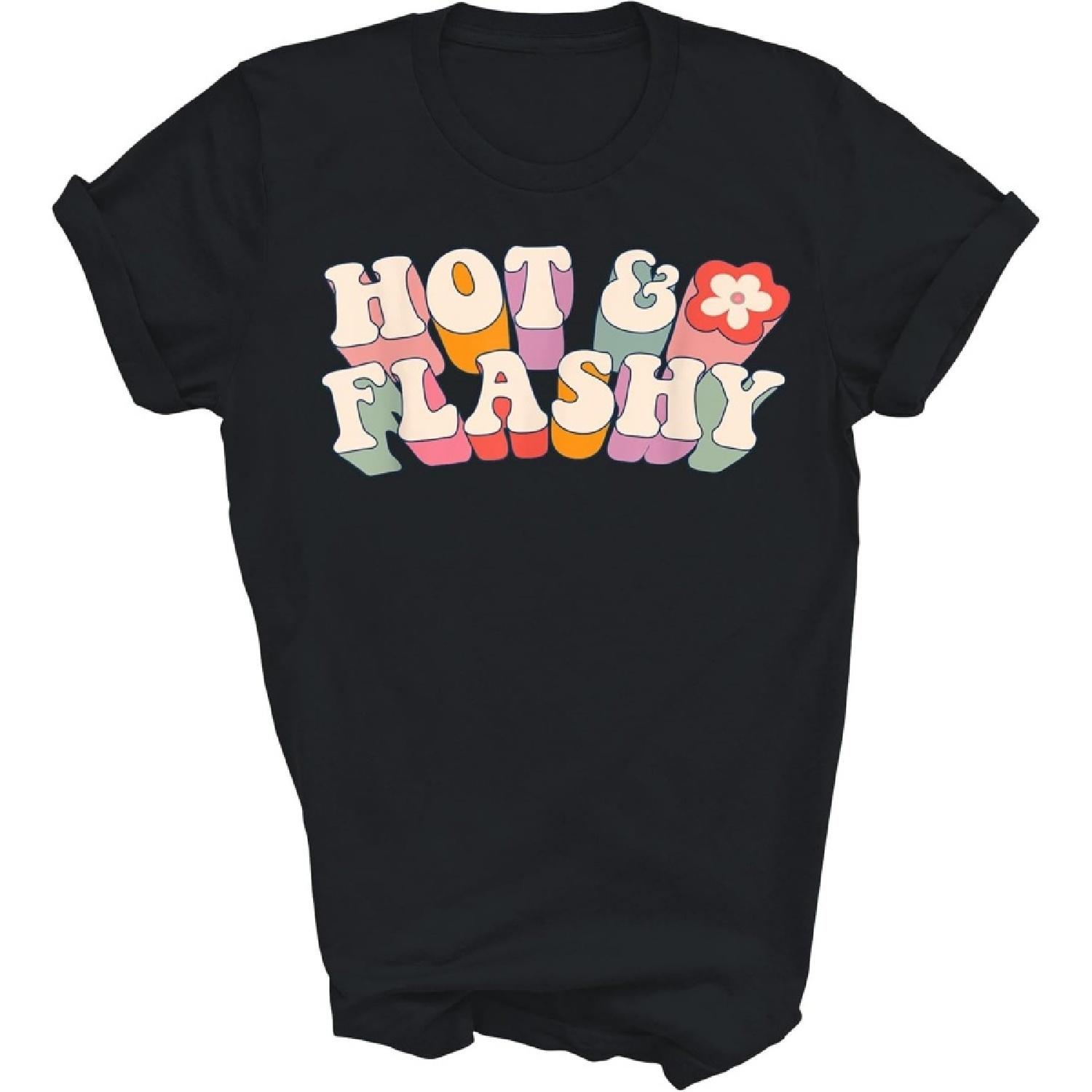 

Funny Menopause Hot Flashes Hot and Flashy Unisex Shirt Gift Women Men T-Shirt (Black;L) XXXXXL чорний