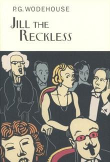 Jill The Reckless by P.G. Wodehouse Hardback Book 9781841591391