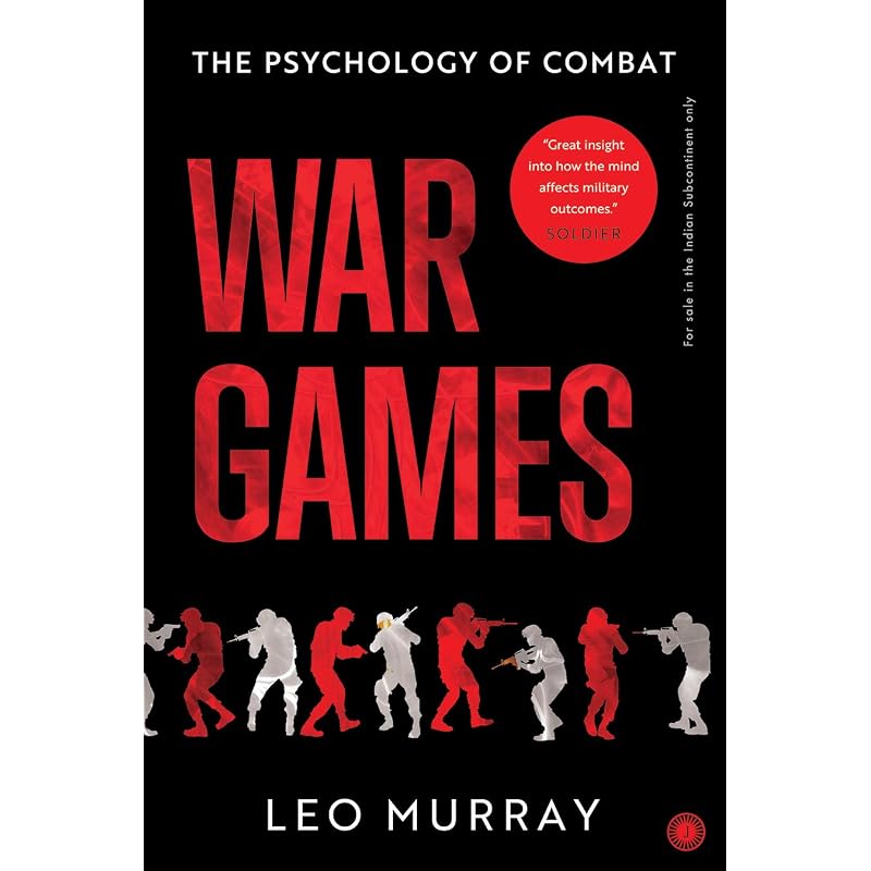 War Games The psychology of combat learn the secrets of