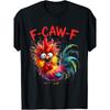 Europäische Größen F Caw F Lustiges Hühner-Humor-Zitat Hahn-Meme T-Shirt.Jpg Gleicher Stil für Männer und Frauen Sommer Kurzarm Bedruckt