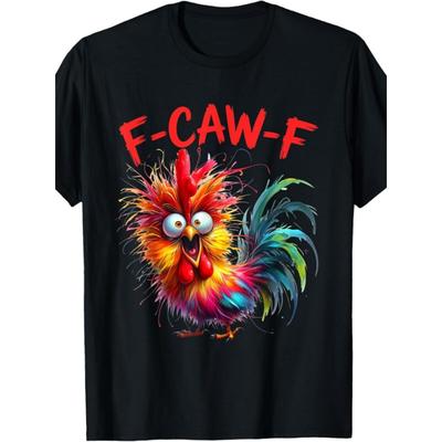 European Sizes F Caw F Funny Chicken Humor Quote Rooster Meme T-Shirt.Jpg Same Style for Men And Women Summer Short-Sleeved Printed