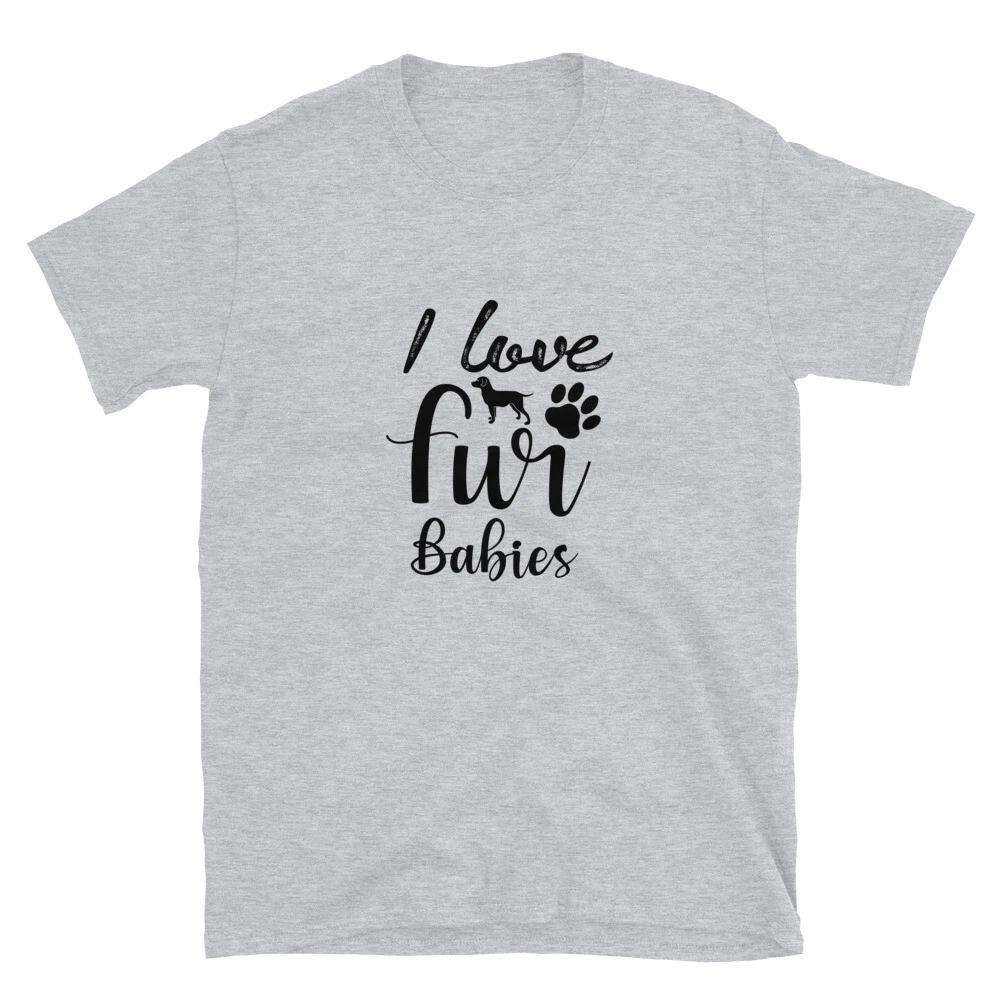 I Love Fur Babies T-Shirt S