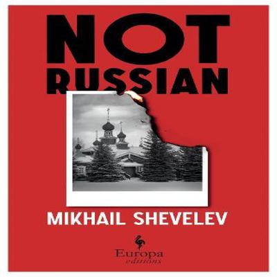 Not Russian by Mikhail Shevelev Paperback Book 9781787704879