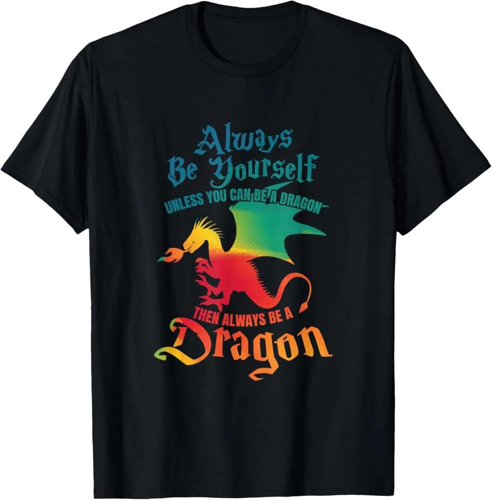 Always Be Yourself Unless You Can Be A Dragon Gift Short Sleeve T-Shirt