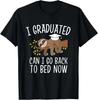 Cool Graduation Shirts I Graduated Can I Go Back To Bed Now Unisex T-Shirt