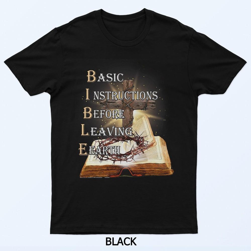 

Bible Basic Instructions Before Leaving Earth Christian T-Shirt XL