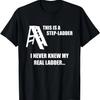 This Is a StepLadder Funny Dad Joke _ Gag About Step Ladders T-Shirt