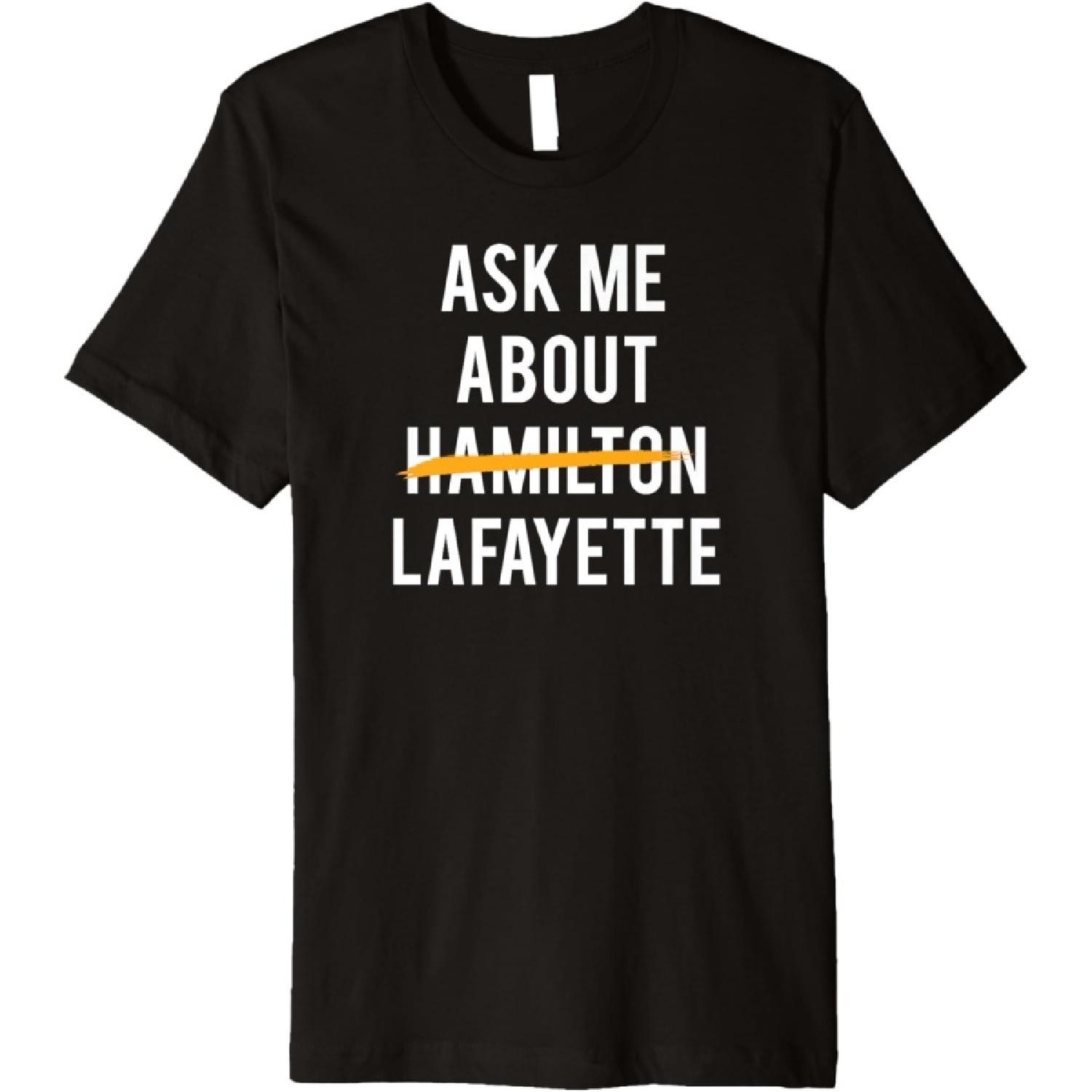 Ask Me about Lafayette Historical Vintage Premium T-Shirt(1) XXXXXL чёрный