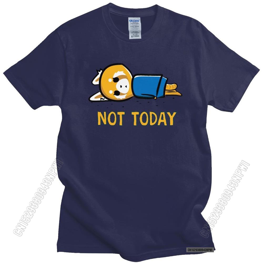Funny Not Today T Shirt Men Fashion Aggretsuko Aggressive Retsuko T-Shirt Loose Fit Clothing Anime Manga Tee Tops Merch