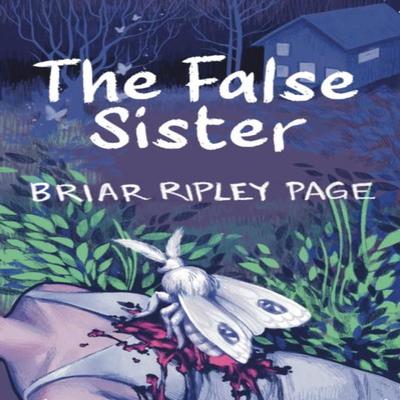 The False Sister by Briar Ripley Page Paperback Book 9781999671372