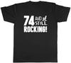 74 and Still Rocking Funny Birthday Mens Unisex T-Shirt Tee