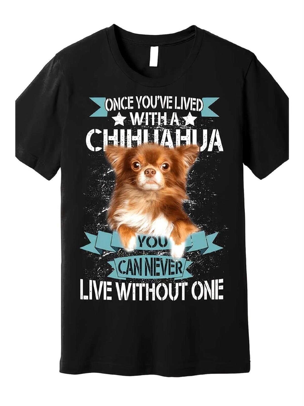 Funny Chihuahua Lover T-Shirt - Once Lived with a Chihuahua Graphic Tee - Soft S разноцветный