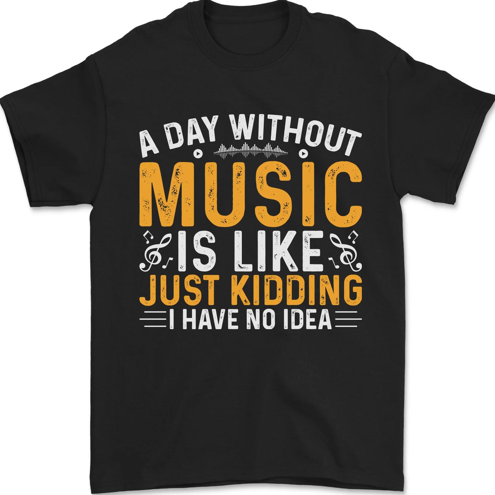 A Day Without Music Tekno Hip Hop Metal Mens T-shirt Cotton M