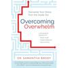 Overcoming Overwhelm A Groundbreaking Four Step Solution To and Overwhelm