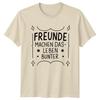 Friends Make Life More Colorful T-Shirt Best Friend GerUnisex Gift For Him And Her