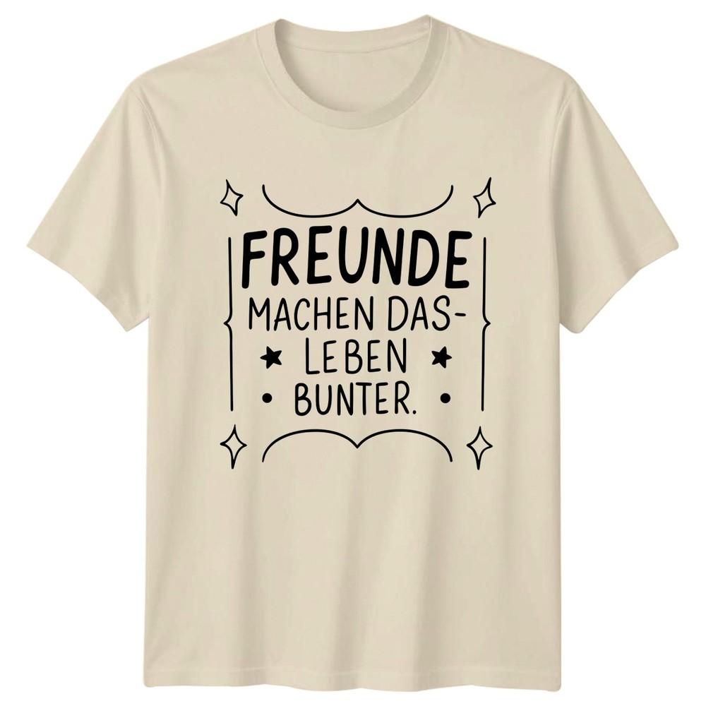 Friends Make Life More Colorful T-Shirt Best Friend GerUnisex Gift For Him And Her