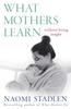 Kniha What Mothers Learn : Without Being Taught