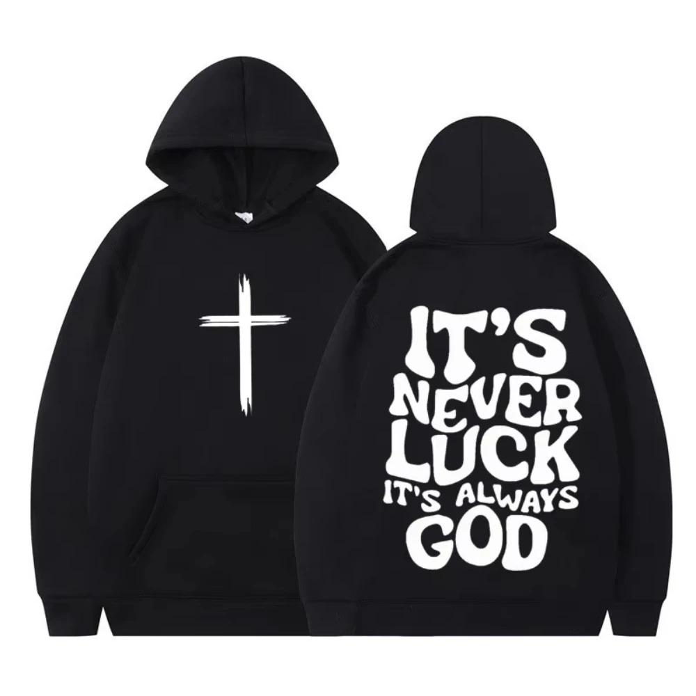 

Men Women Aesthetic Sweatshirts Its Never Luck Its Always God Christian Vintage Graphic Hoodie Long-sleeved Pullover Tops S