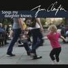 CD JIM CLAYTON  Songs My Daughter Knows. CTR001 ClayTone Recor 2013 Canada Jazz Used