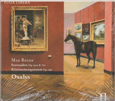 CD OXALYS  Max Reger  Serenaden Op. 141a  7 FUG553 FUGA LIBERA 2009 Europe Classical Used