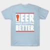 New Fashion Men T Shirt Beer Makes Everything Better Print Short Sleeve Tops Tees Casual