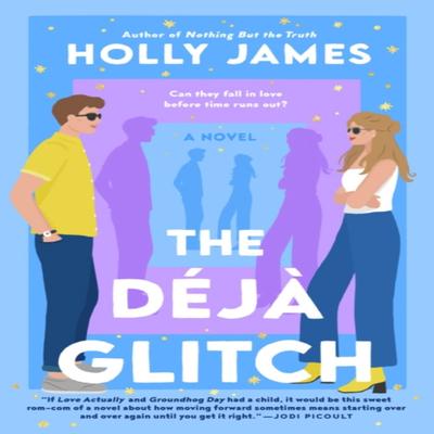 The Deja Glitch by Holly James Paperback Book 9780593471586