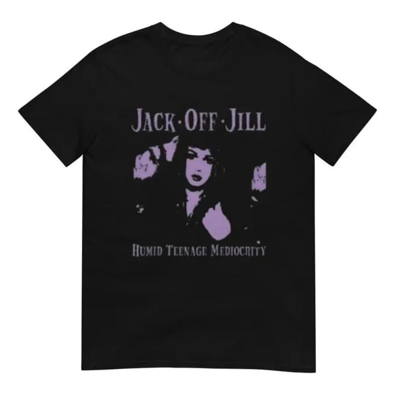 Camiseta Jack Off Jill _ Camiseta Humid Teenage Mediocrity B S