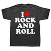 Funny I Love Rock And Roll Heart T Shirts Summer Graphic Cotton Streetwear Short Sleeve Birthday Gifts T-shirt Mens Clothing