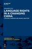 The Language Rights In a Changing China : A National Overview and Zhuang Case Study Book